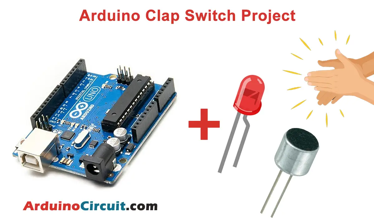 Arduino Clap Switch Using Sound Sensor
