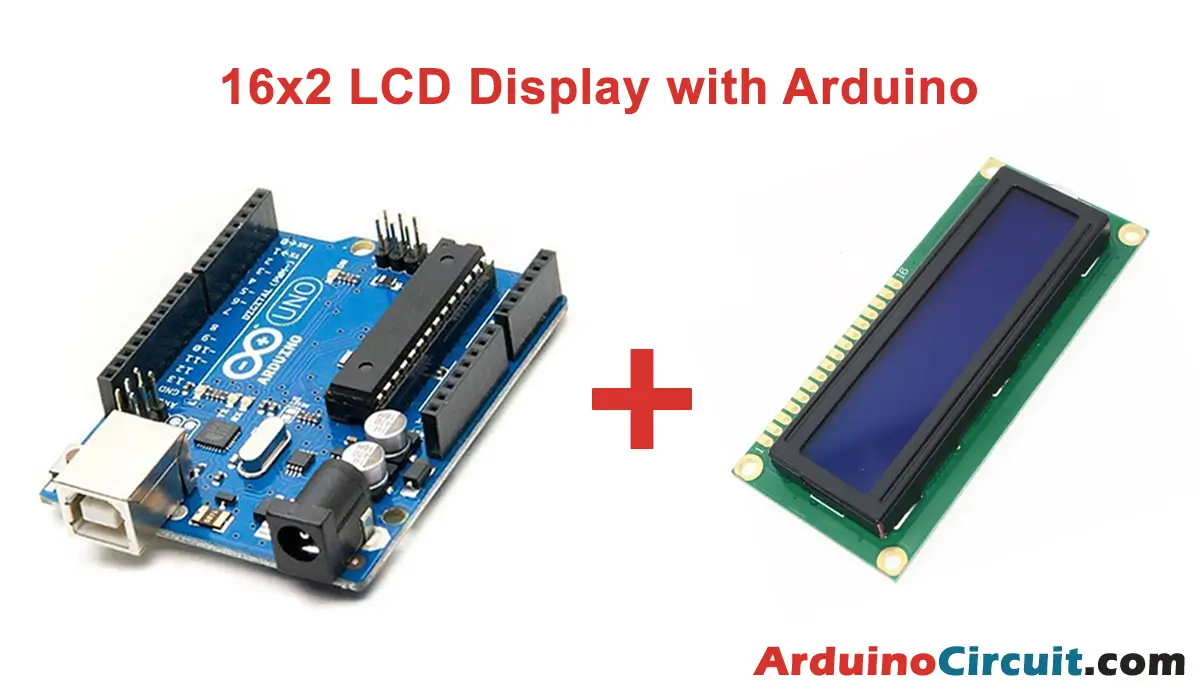 Arduino Lcd 16x2 Interfacing With Arduino Uno